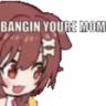 BANGINYOUREMOM emote