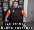 yaestuvobuenocabrones emote