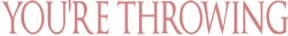YouThrowing emote
