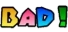BAD