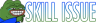 SKILLISSUE