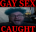 CAUGHT