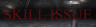 Skillissue