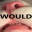 would