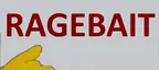 RAGEBAIT